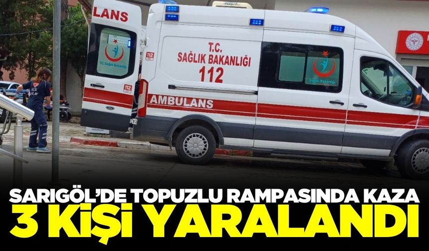 Sarıgöl'de korkutan kaza! 3 yaralı