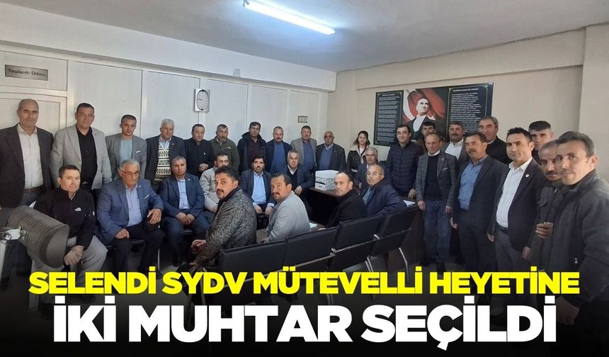 Selendi SYDV Mütevelli Heyetine muhtar seçildi!