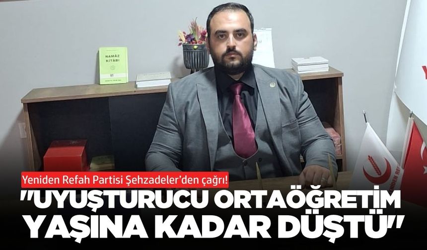 Yeniden Refah Partisi Şehzadeler’den Sert Uyarı