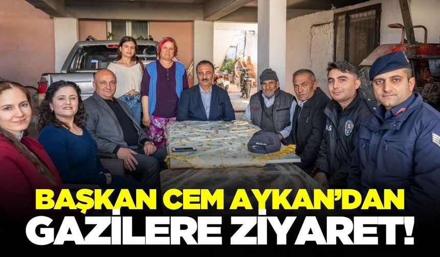 Başkan Aykan'dan Gazilere ziyaret!