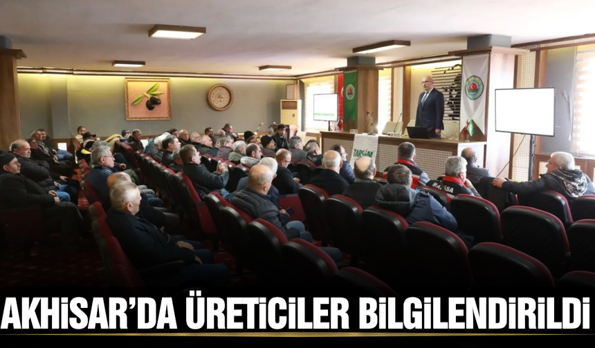 Akhisar’da üreticiler TARSİM hakkında bilgilendirildi!