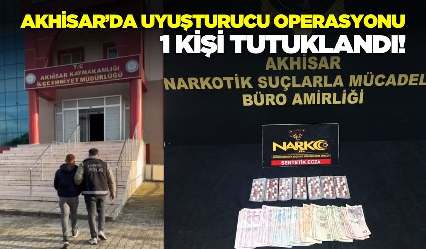 Akhisar'da uyuşturucu operasyonu: 1 kişi tutuklandı