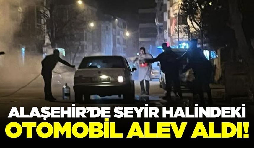 Alaşehir’de otomobil alev aldı
