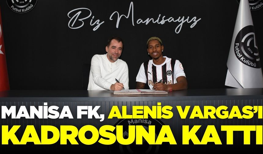 Alenis Vargas, Manisa FK kadrosunda!
