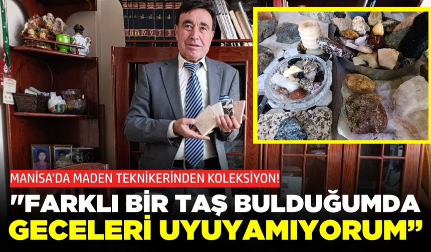 Salihli'de maden teknikerinden dev koleksiyon!