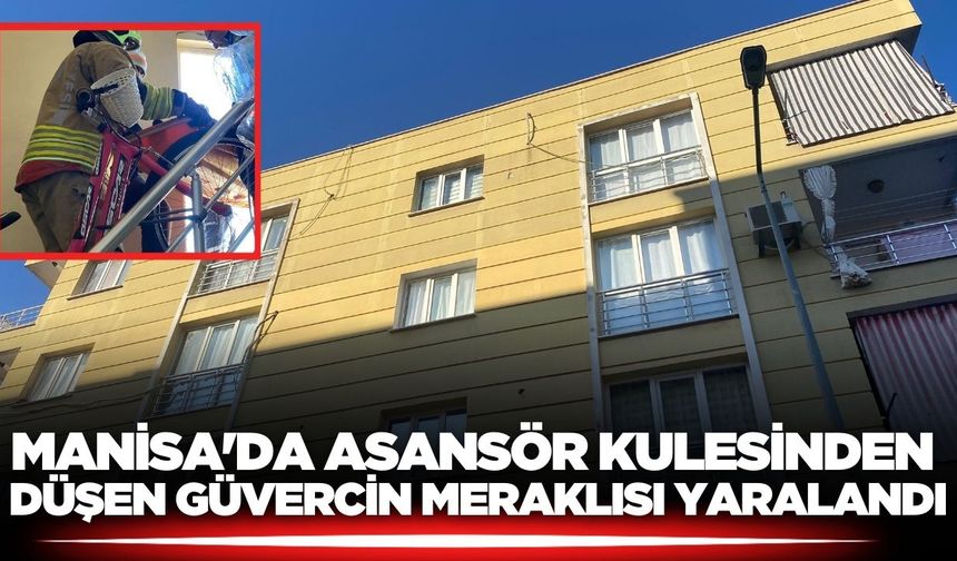 Manisa'da güvercin meraklısı adam asansör kulesinden düştü!