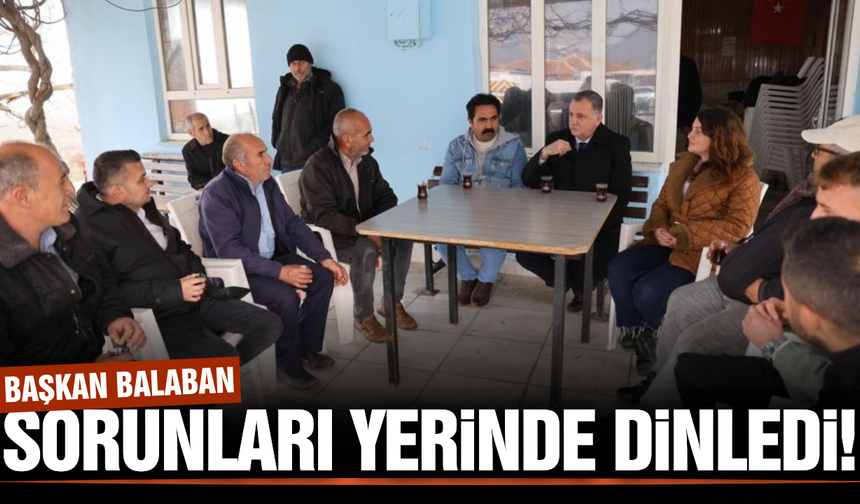 Başkan Balaban mahalle sakinlerinin taleplerini dinledi