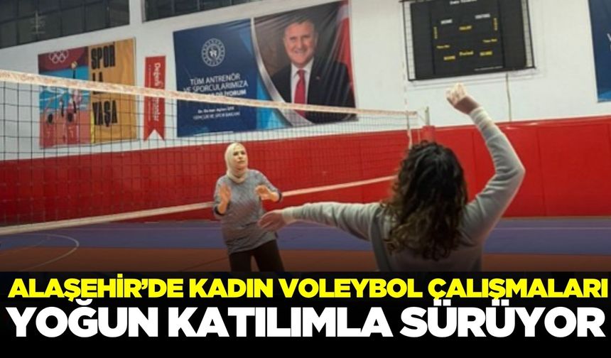 Alaşehir'de kadın voleybol çalışmaları devam ediyor