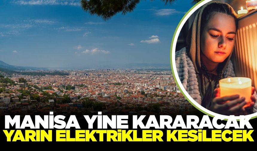 Gediz elektrik duyurdu: Sarıgöl'de yarın elektrik kesintisi olacak