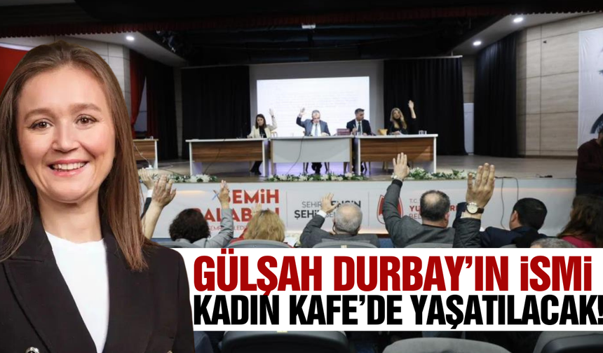 Gülşah Durbay'ın adı Yunusemre'de yaşatılacak!