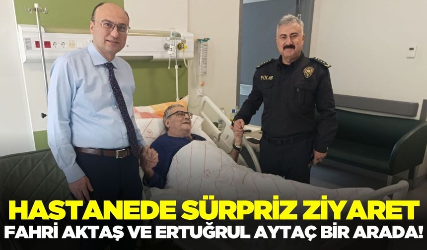 Emniyet Müdürü Aktaş’tan Usta Kaleme Vefa Ziyareti!