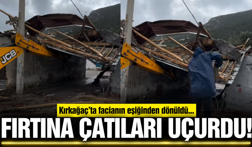 Kırkağaç'ta şiddetli fırtına çatıları uçurdu!