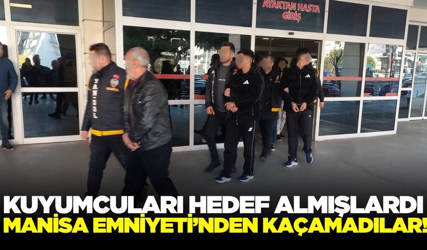 Manisa'da Kuyumcuları Dolandıran Çete Çökertildi: 6 Gözaltı