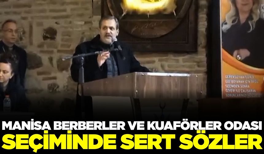 Manisa Berberler ve Kuaförler Odası seçiminde sert çıkış: Naim Aydın’dan Adem Şahin’e tepki