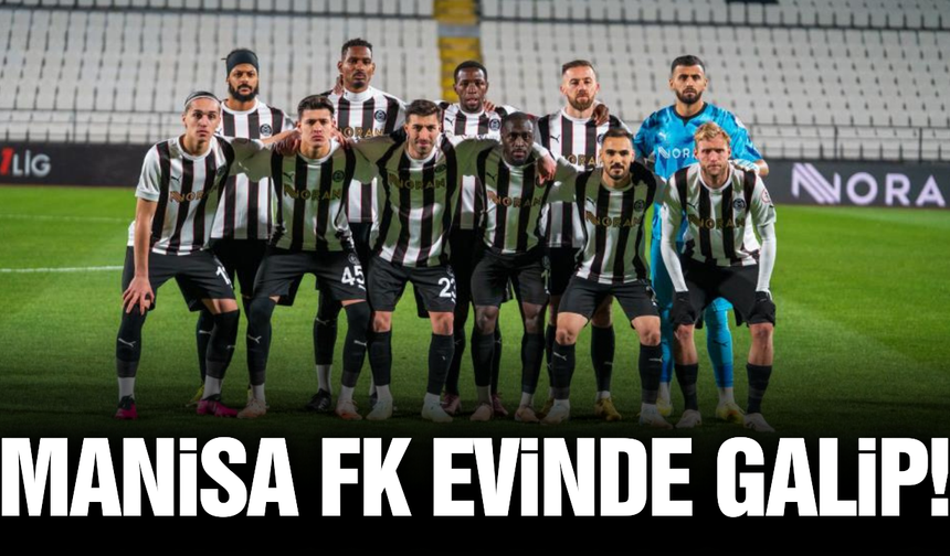 Manisa FK, evinde tek golle kazandı!