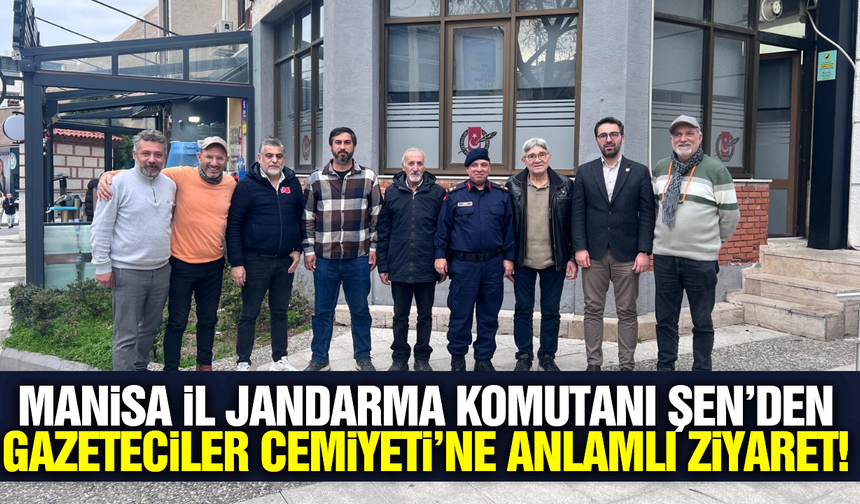 Manisa İl Jandarma Komutanı Şen’den Gazeteciler Cemiyeti’ne 10 Ocak ziyareti