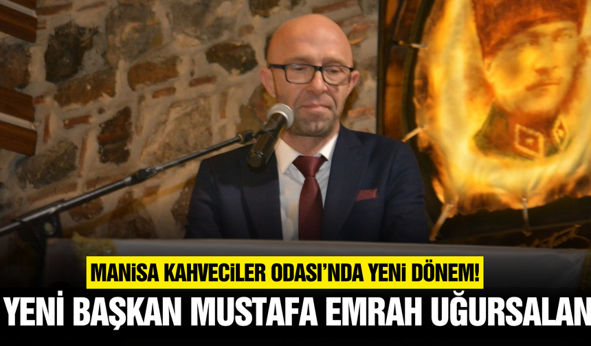 Manisa Kahveciler Odası'nda bayrak değişimi: Yeni başkan Mustafa Emrah Uğursalan