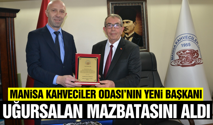 Manisa Kahveciler Odası’nın yeni başkanı Uğursalan göreve başladı