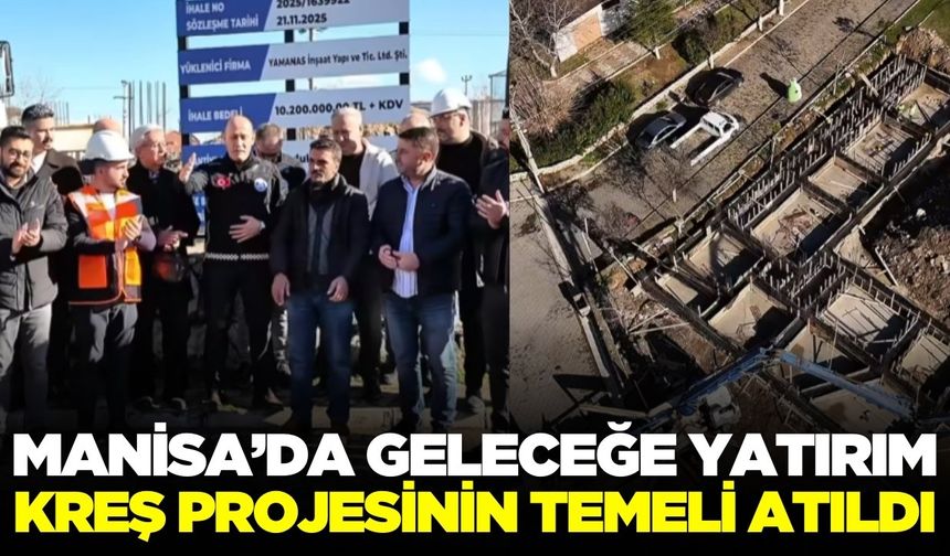 Manisa'da geleceğin temeli atıldı!