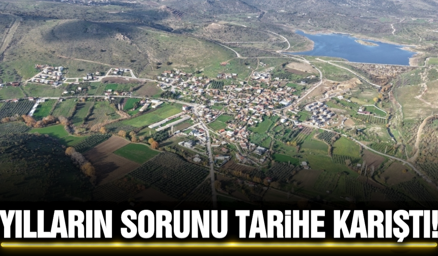 Manisa'nın ilçesinde yılların sorunu sona erdi!
