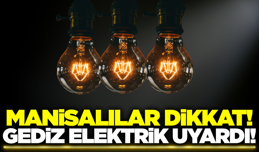 Manisa'da yine elektrikler kesilecek! Sizler için tüm listeyi hazırladık