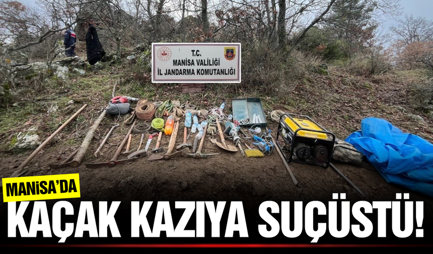 Manisa'da Kaçak Kazı Yapan 5 Şüpheli Suçüstü Yakalandı