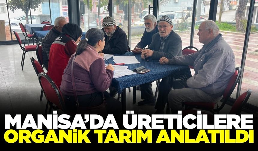 Manisa'da organik tarım yapan üreticilere bilgilendirme
