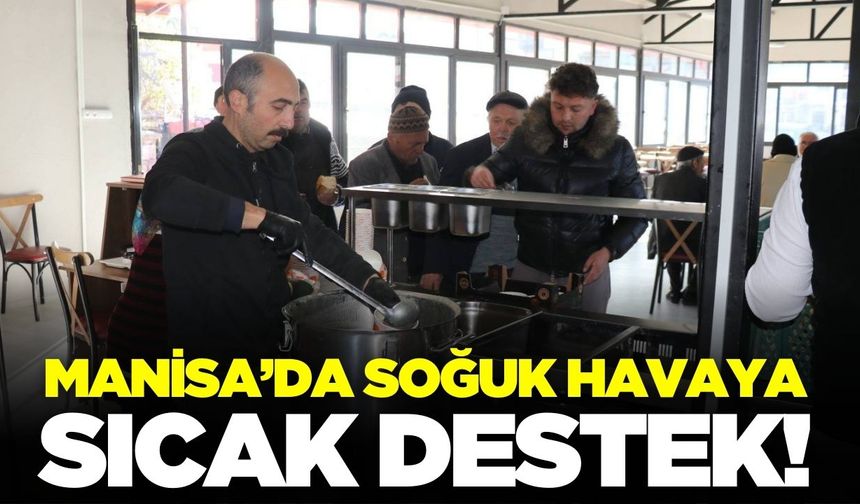 Manisa'da gönülleri ısıtan hizmet!