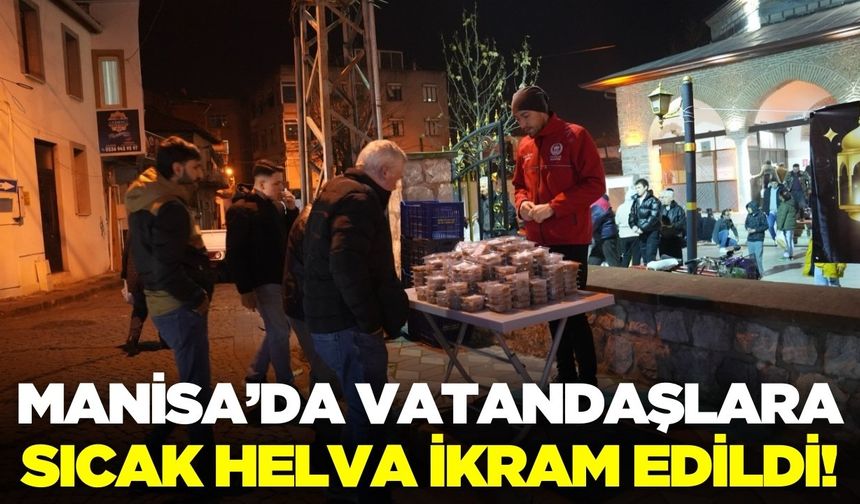 Akhisar'da Miraç Kandili'nde helva dağıtıldı!