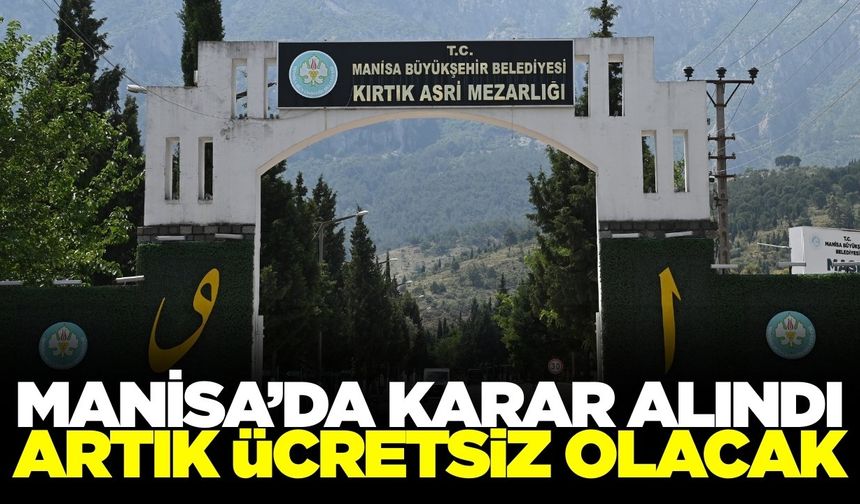 Manisa'da yeni uygulama: Ücretsiz olacak