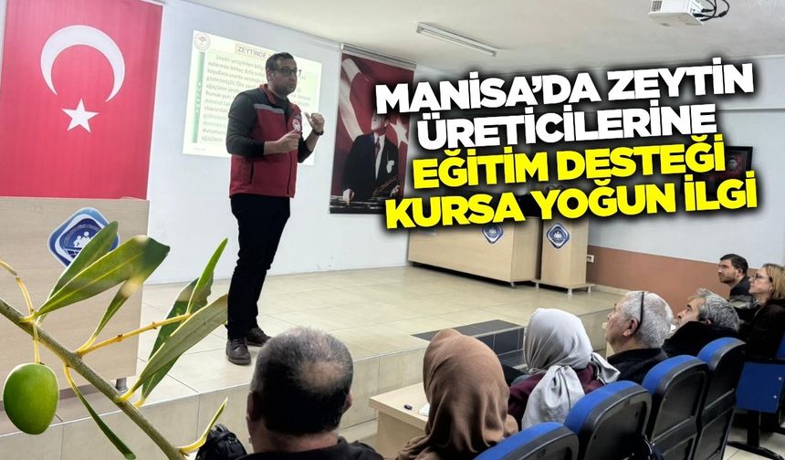 Manisa'da 'Zeytin Yetiştiriciliği Kursu'
