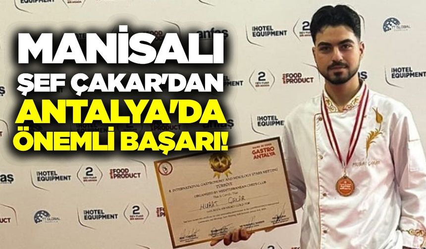 Manisalı Şeften Antalya'da çifte madalya