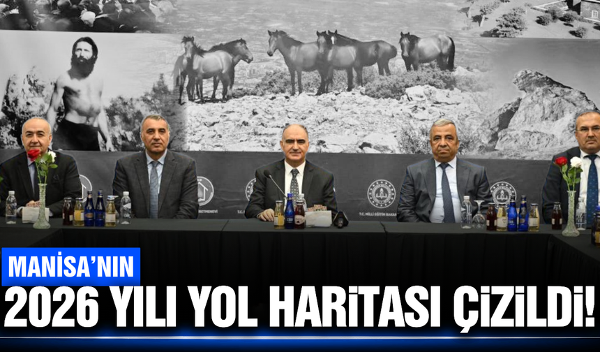Manisa’nın gelecek projeleri ve 2026 hedefleri belirlendi