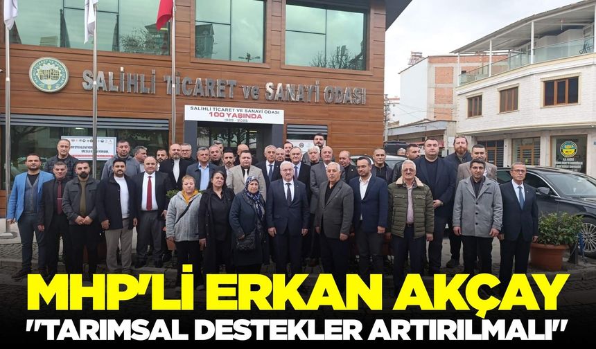 MHP'li Erkan Akçay, "Çiftçimizin vergi yükü hafifletilmelidir"