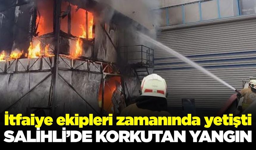 Salihli Sanayi Sitesi'nde korkutan yangın