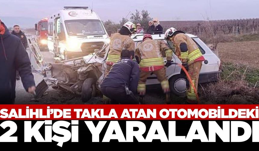 Manisa'da otomobil takla attı: 2 yaralı
