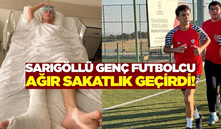 Sarıgöllü genç futbolcu, geçirdiği sakatlık sonrası ameliyet oldu