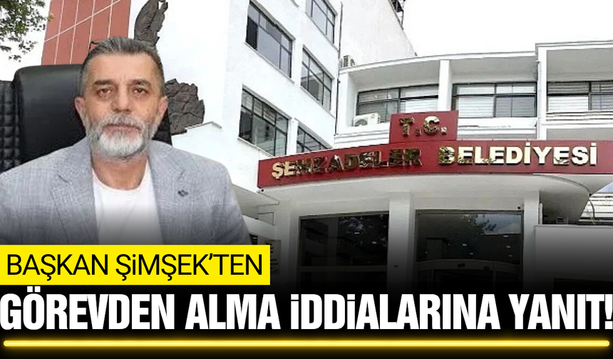 Şehzadeler Belediye Başkanı Hakan Şimşek'ten önemli açıklamalar!