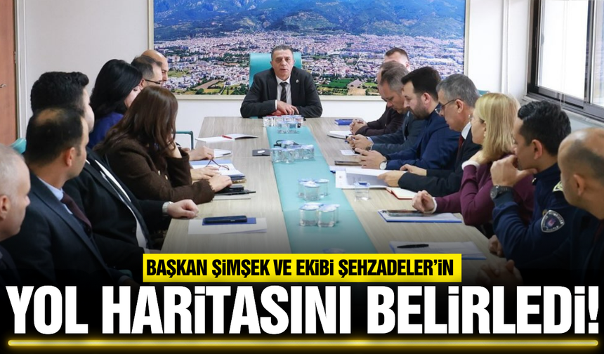 Şehzadeler’de yeni dönem yol haritası belirlendi!