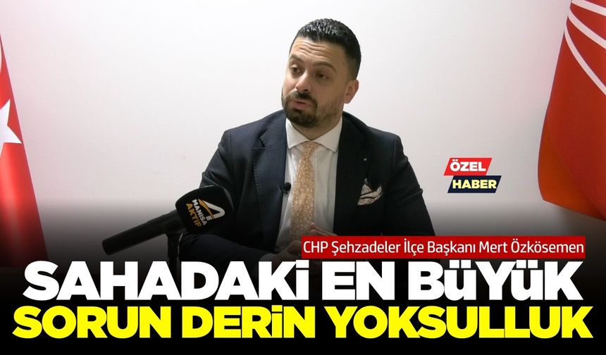 CHP Şehzadeler İlçe Başkanı Özkösemen: “Bayrağı daha yukarı taşıma sorumluluğumuz arttı”