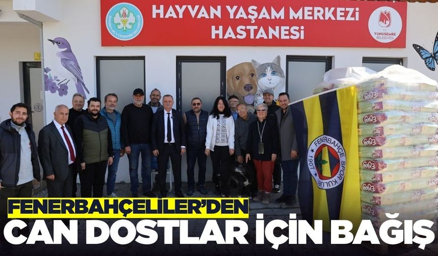 Manisa'da can dostları unutulmadı: Fenerbahçeliler Derneği'nden bağış