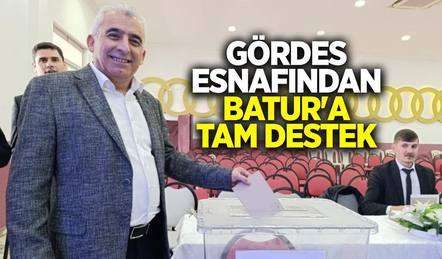 Gördes Esnaf ve Sanatkarlar Odasında Taner Batur güven tazeledi