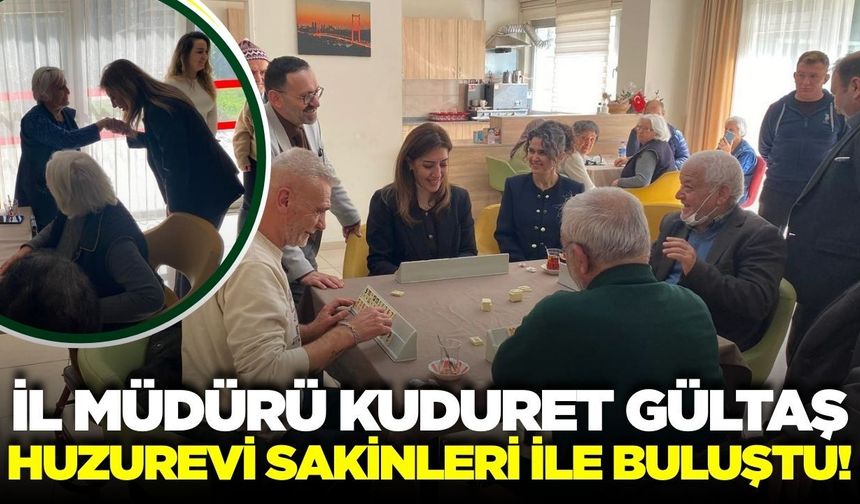 Müdür Gültaş, huzurevi sakinleri ile bir araya geldi!