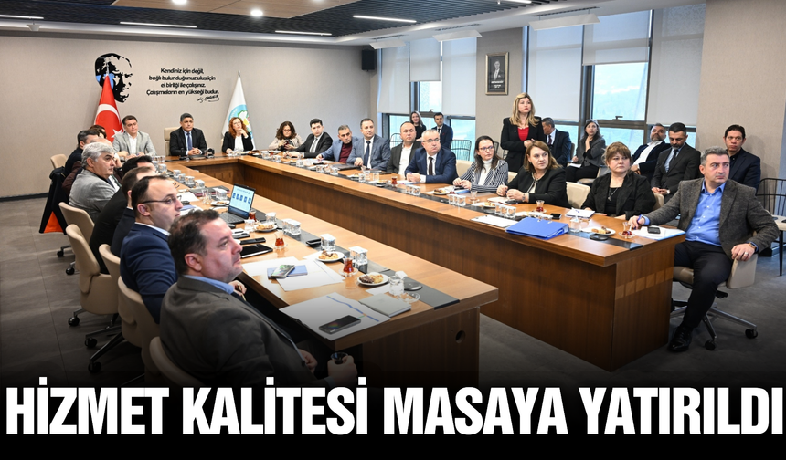 Manisa Büyükşehir’de hizmet kalitesi masaya yatırıldı