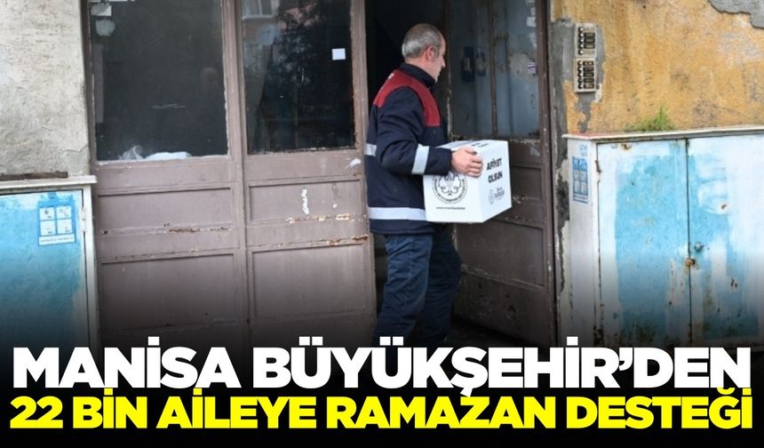 Manisa'da Ramazan ayı öncesinde anlamlı destek
