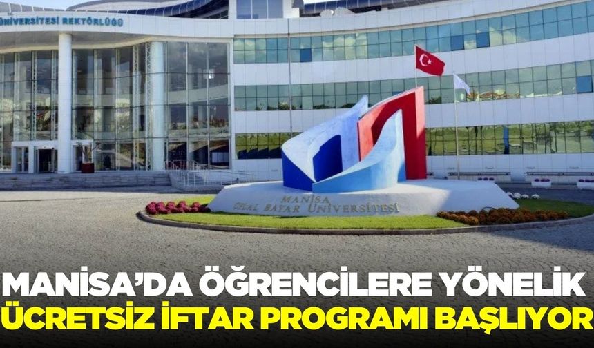 Manisa'da öğrencilere ücretsiz iftar yemeği ikram edilecek
