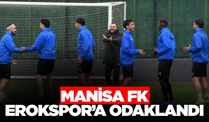 Manisa FK, Erokspor maçına hazır