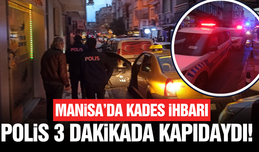 Manisa Polisi Zamanla Yarıştı: KADES İhbarına 3 Dakikada Müdahale!