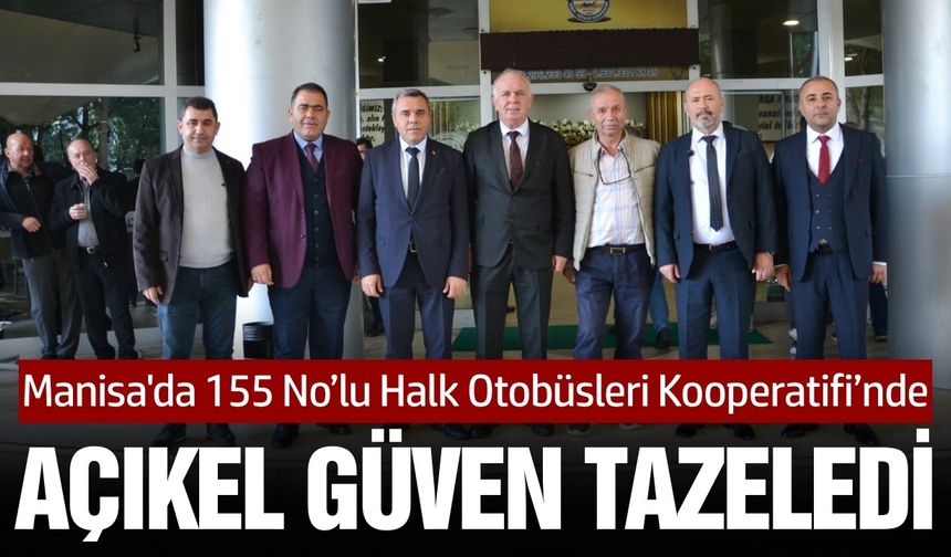 Manisa’da 155 No’lu Kooperatif’te Açıkel ile yola devam