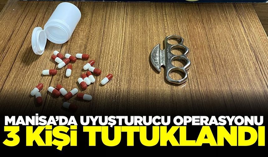 Manisa'da aranan 3 şahıs tutuklandı